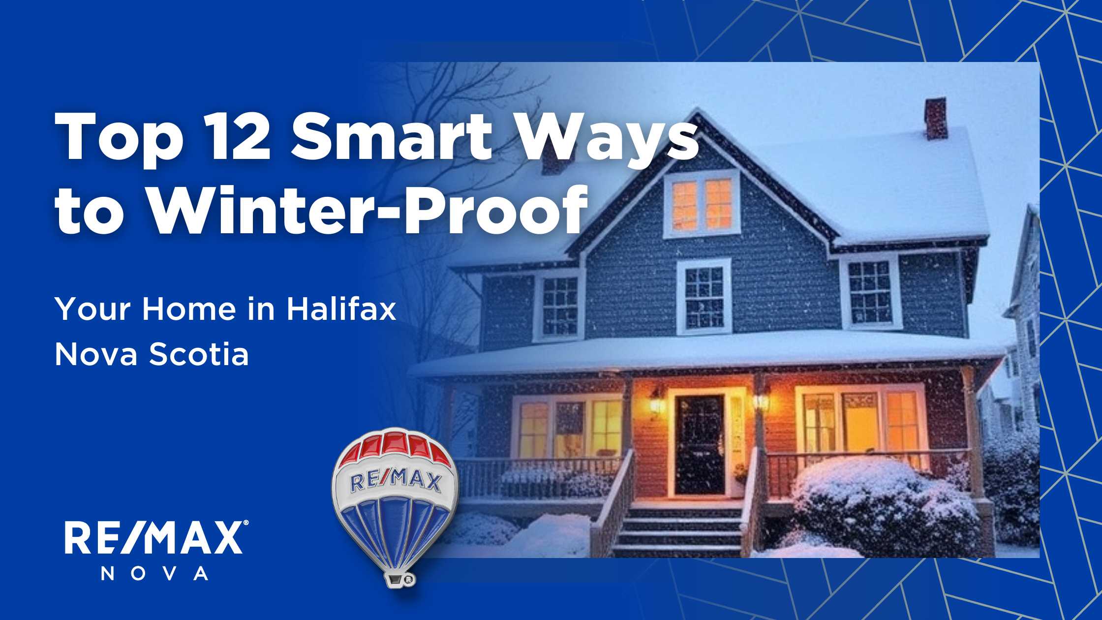 Top 12 Smart Ways to Winter-Proof Your Home in Halifax Nova Scotia